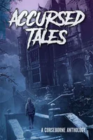 Curseborne: Accursed Tales