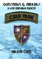 Gunsmoke & Mirrors: Cold Trail